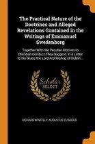 The Practical Nature of the Doctrines and Alleged Revelations Contained in the Writings of Emmanuel Swedenborg