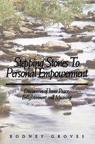 Stepping Stones To Personal Empowerment