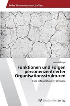 Funktionen und Folgen personenzentrierter Organisationsstrukturen