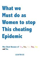 What We Must Do as Women to Stop This Cheating Epidemic