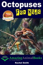 Amazing Animal Books for Young Readers - Octopuses For Kids