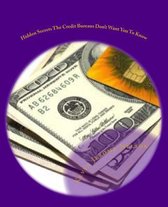 Hidden Secrets the Credit Bureaus Don't Want You to Know