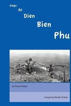 Siege At Dien Bien Phu