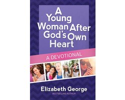 A Young Woman After God's Own Heart--A Devotional