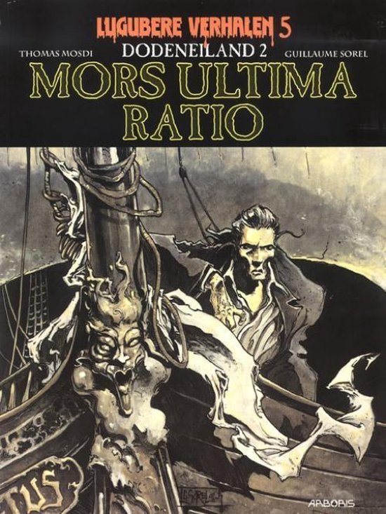 Cover van het boek 'Lugubere Verhalen / 05. Dodeneiland 2, Mors Ultima Ratio' van Guillaume Sorel