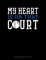 My Heart Is on That Court