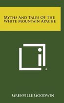 Myths and Tales of the White Mountain Apache