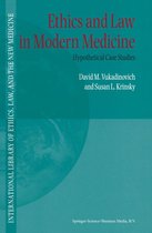 International Library of Ethics, Law, and the New Medicine 6 - Ethics and Law in Modern Medicine