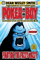 Poker Boy 12 - Fighting the Fuzzy-Wuzzy
