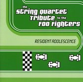String Quartet Tribute to the Foo Fighters: Resident Adolescence
