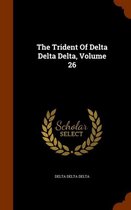 The Trident of Delta Delta Delta, Volume 26