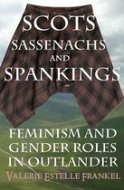 Scots, Sassenachs, and Spankings: Feminism and Gender Roles in Outlander