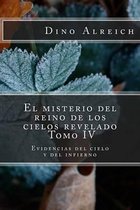 El Misterio del Reino de Los Cielos Revelado - Tomo IV