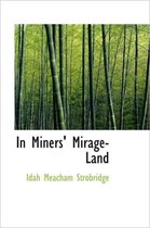 In Miners' Mirage-Land