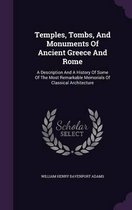 Temples, Tombs, and Monuments of Ancient Greece and Rome