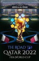 The Road to Qatar 2022 Fifa World Cup