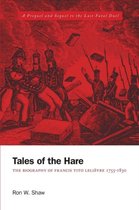 Tales of the Hare - The Biography of Francis Tito Lelievre 1755-1830