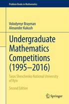 Problem Books in Mathematics - Undergraduate Mathematics Competitions (1995–2016)
