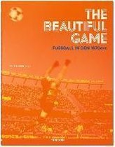 The Beautiful Game. Fußball in den 1970ern
