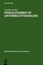 Reihe Germanistische Linguistik- Modalverben im Unterrichtsdiskurs