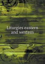 Liturgies eastern and western