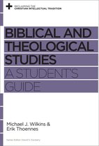 Reclaiming the Christian Intellectual Tradition - Biblical and Theological Studies