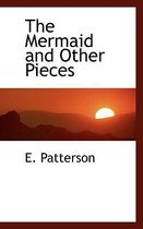 The Mermaid and Other Pieces