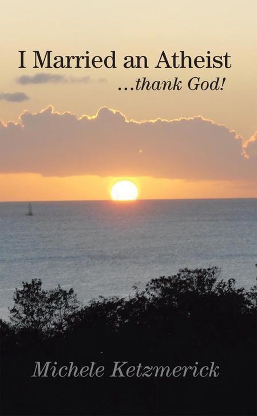 I Married an Atheist ...Thank God! - cover
