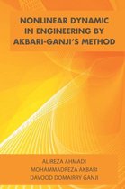 Nonlinear Dynamic in Engineering by Akbari-Ganji's Method