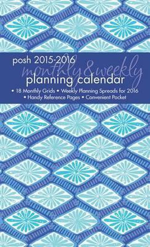 Posh 20152016 Monthly & Weekly Planning Calendar