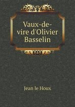 Vaux-de-vire d'Olivier Basselin