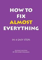 How to Fix Almost Everything