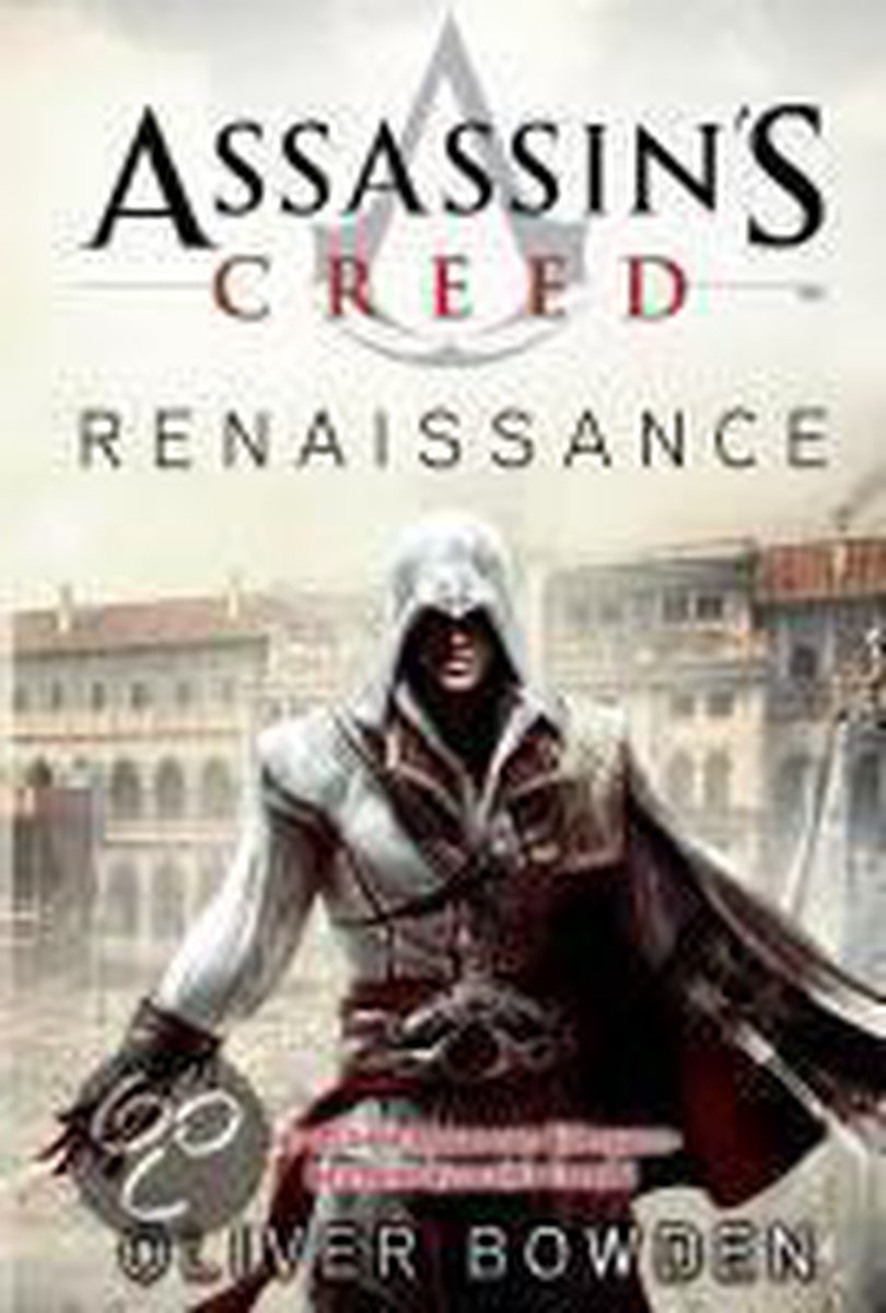 Assassins Creed, Renaissance - Oliver Bowden