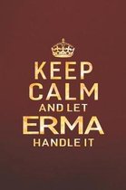 Keep Calm and Let Erma Handle It