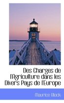 Des Charges de L'Agriculture Dans Les Divers Pays de L'Europe