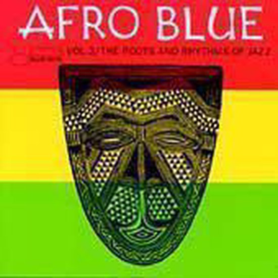 Afro Blue Vol. 2: The Roots...