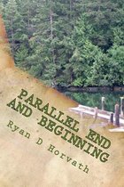 Parallel End and Beginning