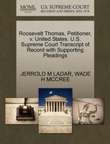 Roosevelt Thomas, Petitioner, V. United States. U.S. Supreme Court Transcript of Record with Supporting Pleadings