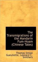 The Transmigrations of the Mandarin Fum-Hoam (Chinese Tales)