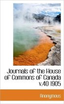 Journals of the House of Commons of Canada V.40 1905