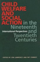 Child Welfare and Social Action from the Nineteenth Century to the Present