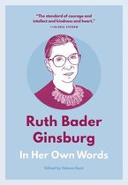 In Their Own Words - Ruth Bader Ginsburg