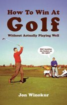 How to Win at Golf Without Actually Trying
