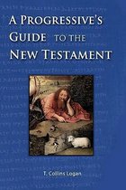 A Progressive's Guide to the New Testament