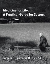 Medicine for Life: A Practical Guide for Success