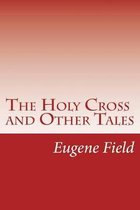 The Holy Cross and Other Tales