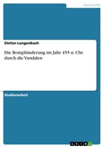 Die Romplünderung im Jahr 455 n. Chr. durch die Vandalen