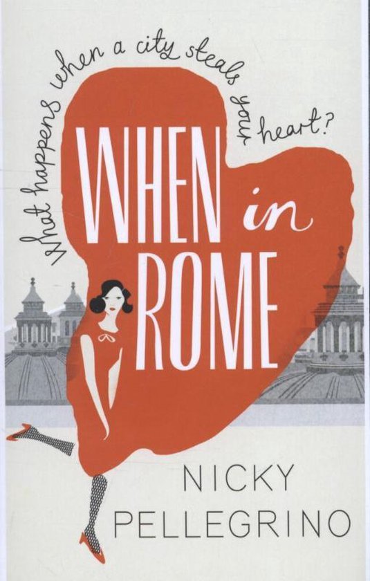Nicky Pellegrino - When in Rome