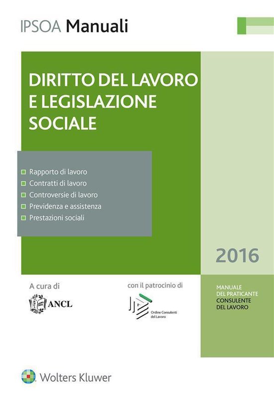 Manuale del praticante Consulente del lavoro - Diritto del Lavoro e Legislazione sociale