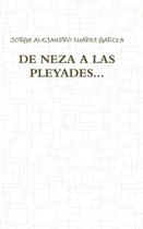 De Neza A Las Pleyades...